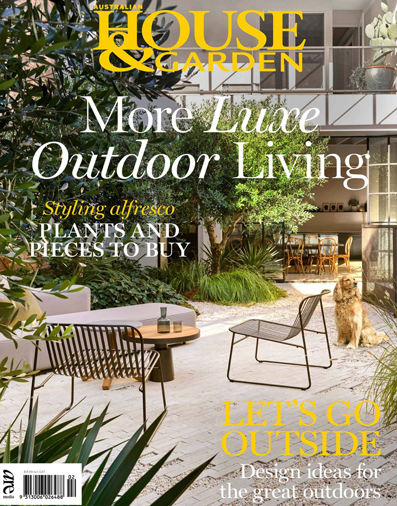 House & Garden - Cover Magazine - More Luxe Outdoor Living - Image of Newtown Project